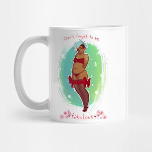 Don't forget to be fabulous! Mug